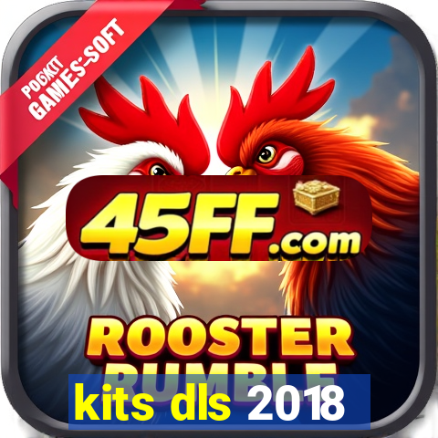 kits dls 2018